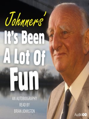 cover image of Johnners' It's Been a Lot of Fun